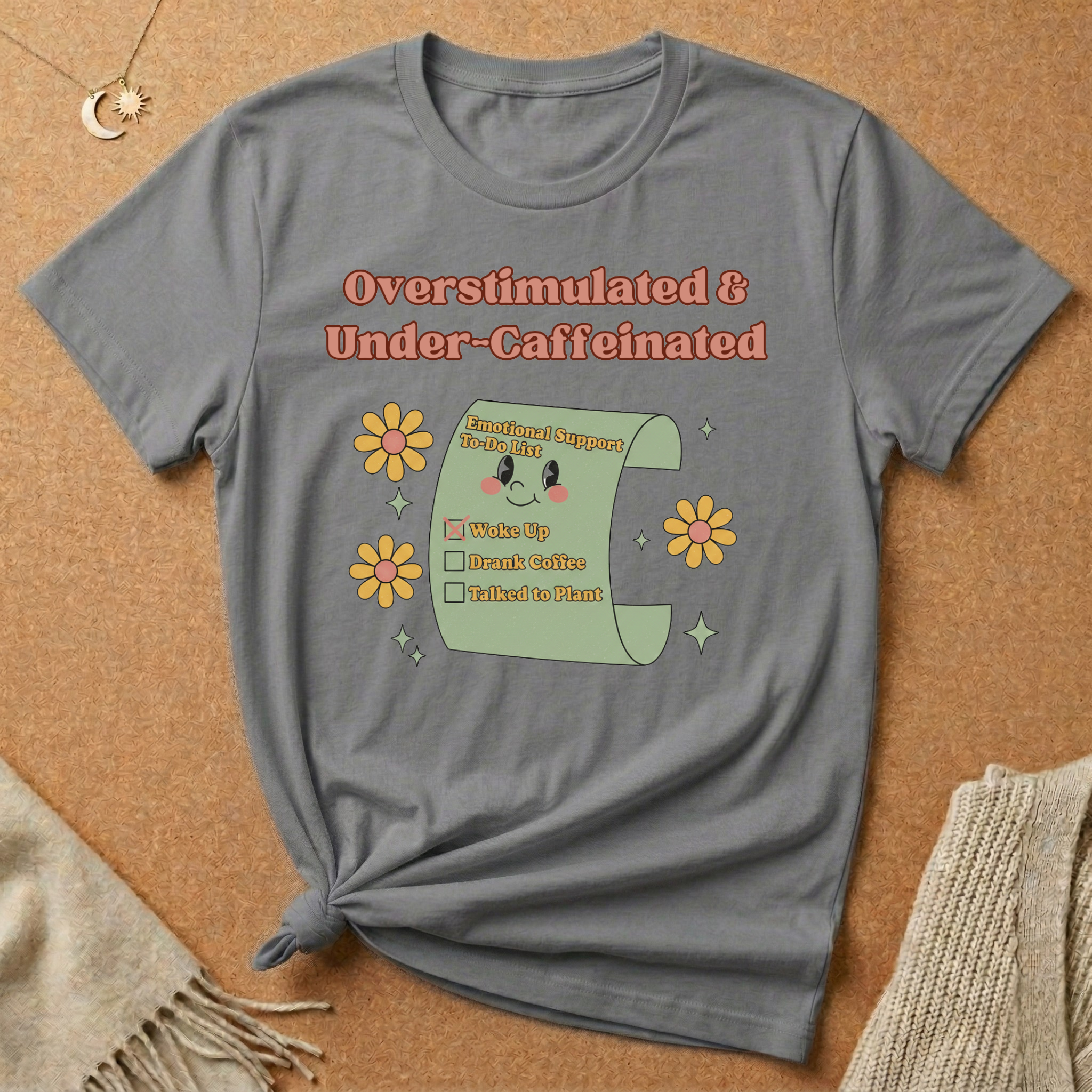 Overstimulated and Under-Caffeinated Checklist Tee