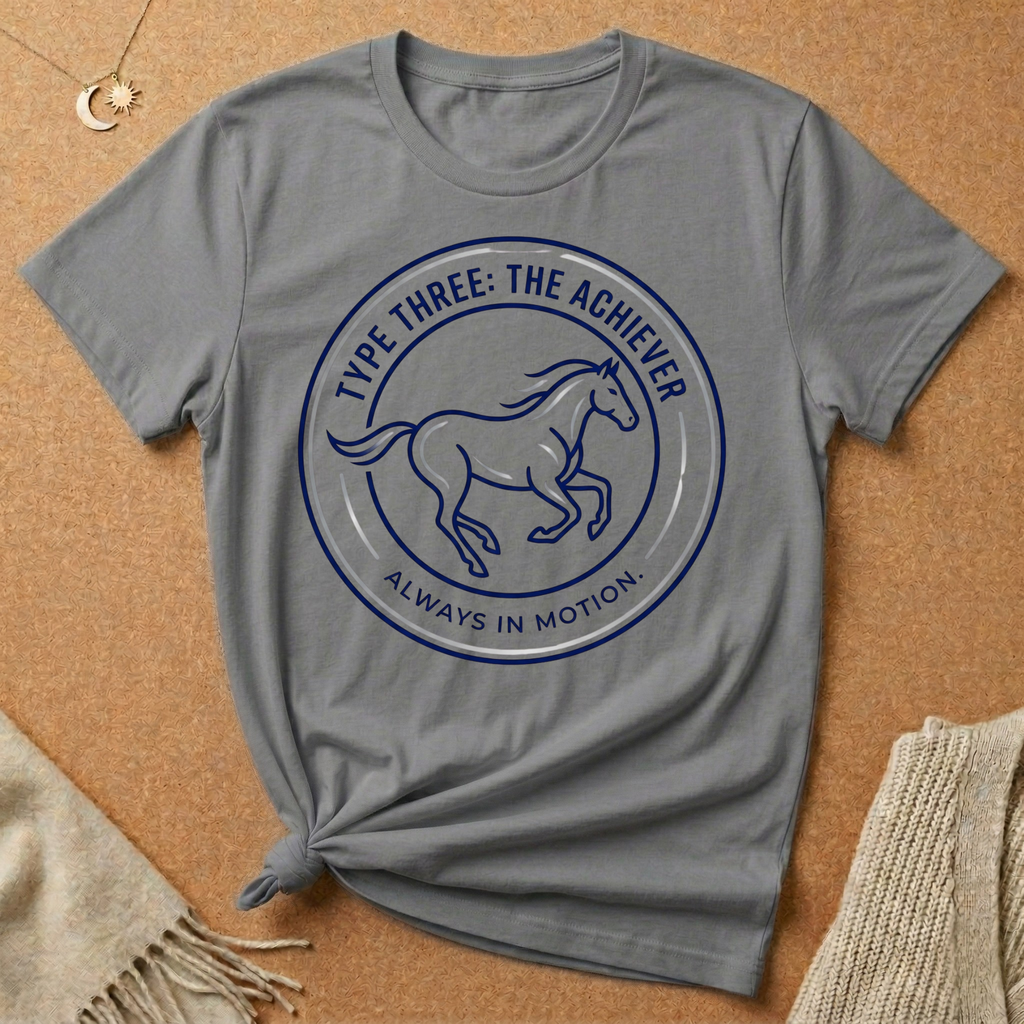 Enneagram Type 3: The Achiever Always in Motion. Horse Tee