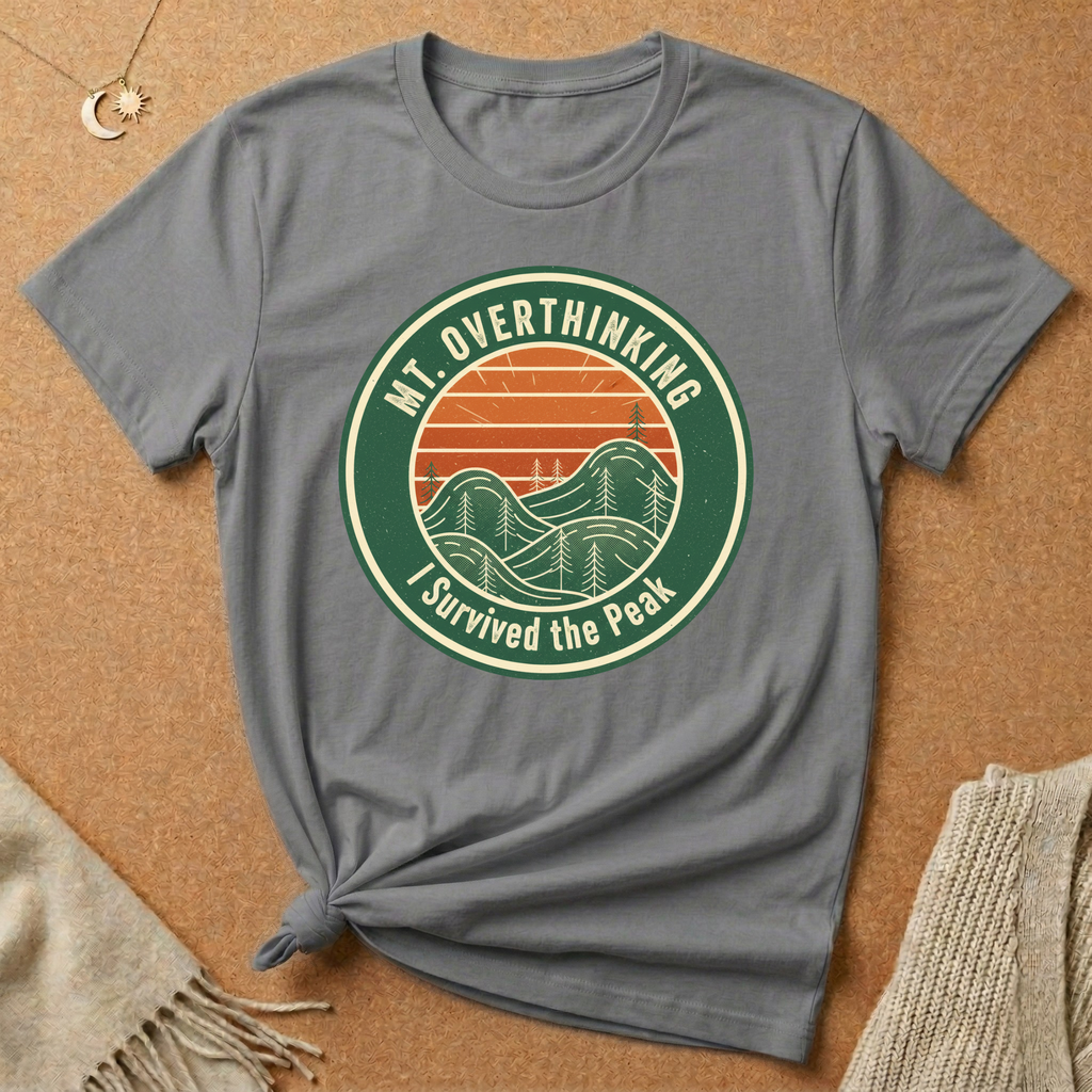 Mt. Overthinking: I Survived the Peak Tee