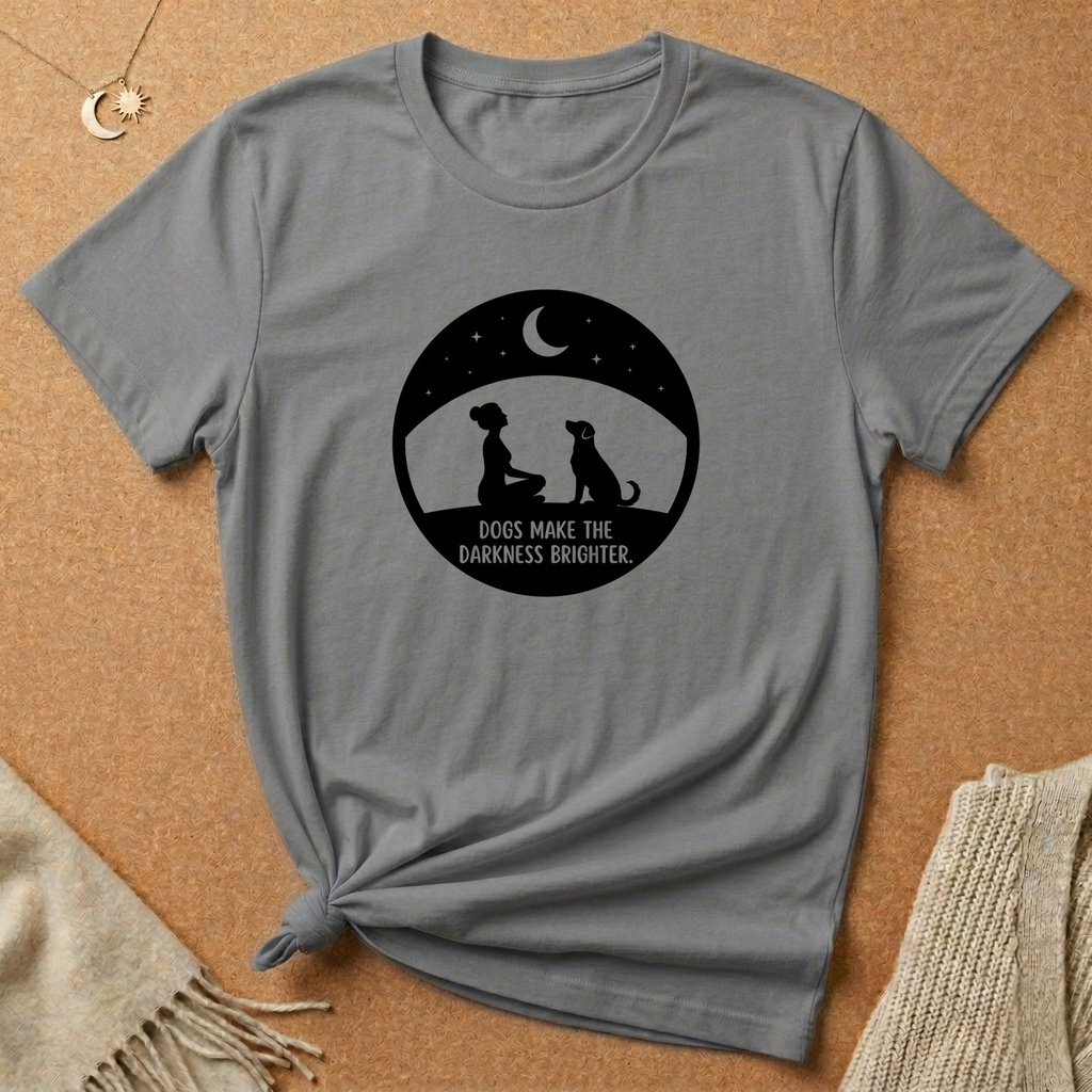 Dogs Make the Darkness Brighter Tee