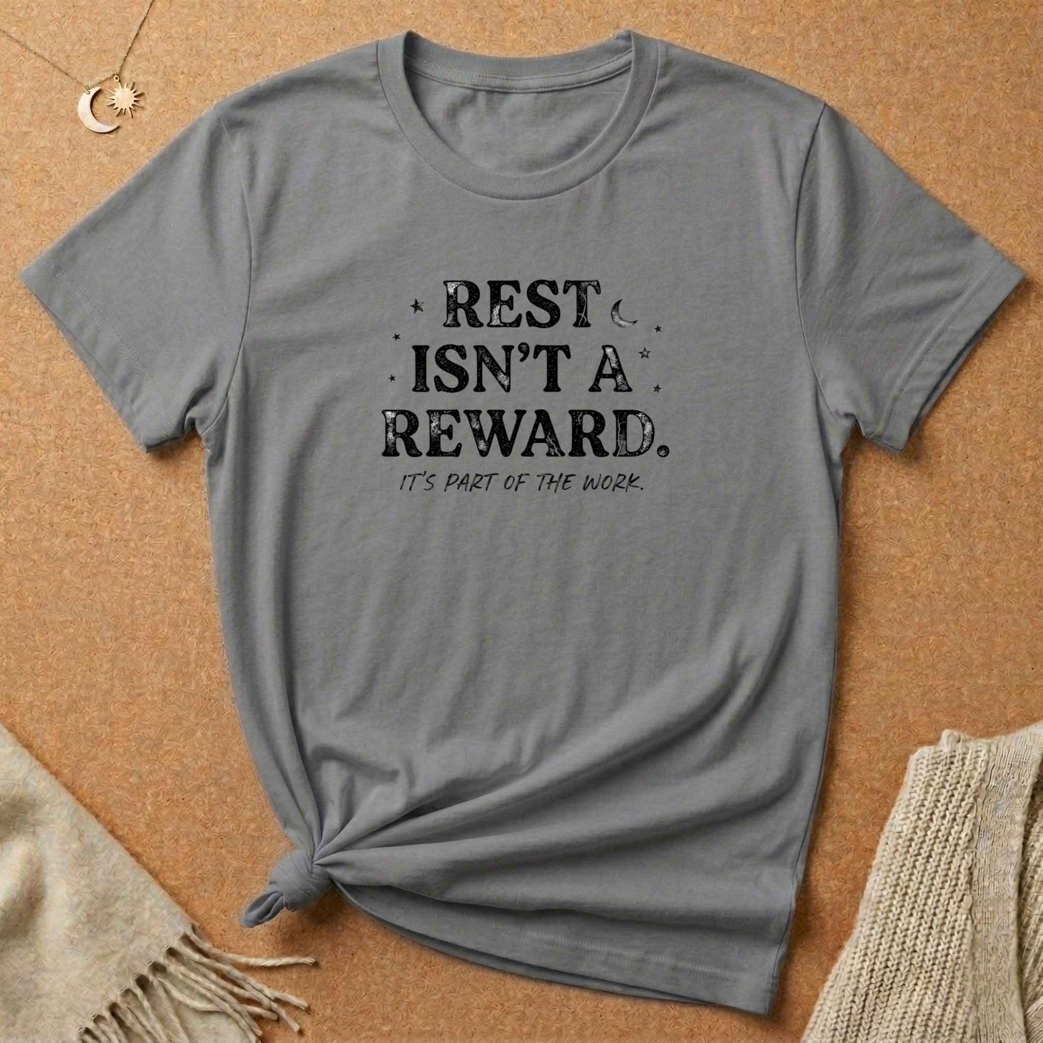 Rest Is'nt a Reward Tee