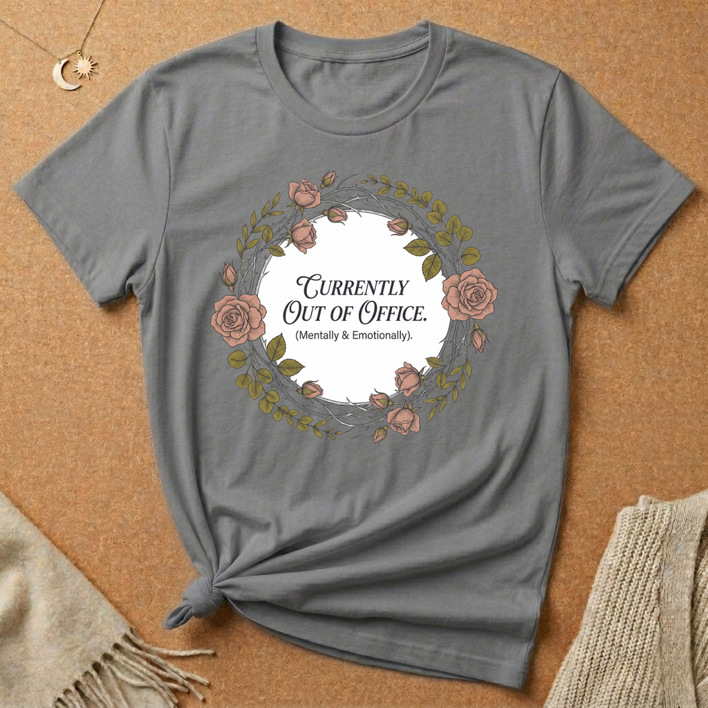 Currently Out of Office (Mentally and Emotionally) Wreath Tee