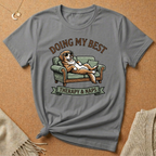 Doing My Best Dog Tee