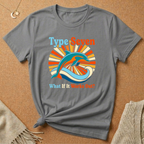Enneagram Type 7 What If It Works Out? Dolphin Tee