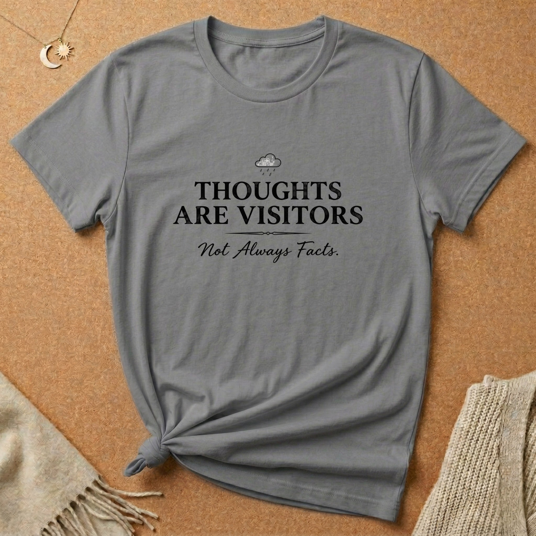 Thoughts Are Visitors Tee