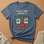 Volume Down, Vibes Up Tee
