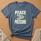 Peace Is Greater Than Pressure Tee