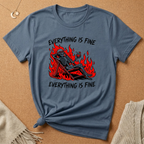 Everything is Fine Skeleton in fire Tee
