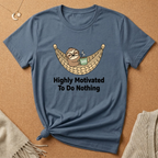 Sloth in Hammock Highly Motivated To Do Nothing Tee