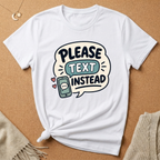 Please Text Tee