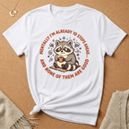 Already 10 Steps Ahead Racoon Tee