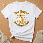 Enneagram Type 2: The Helper I'm Already Here Dog Tee