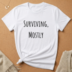 Surviving, Mostly Tee