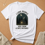 I Love People Just From a Safe Distance Cabin Tee