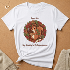Type Six. My Anxiety Is My Superpower Tee