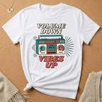 Volume Down, Vibes Up Tee