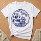 Rise Above the Storm with boat and storm Tee