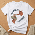 Growth Is a Process with heart and watering can Tee
