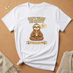 Don't Hurry Be Happy Sloth Tee