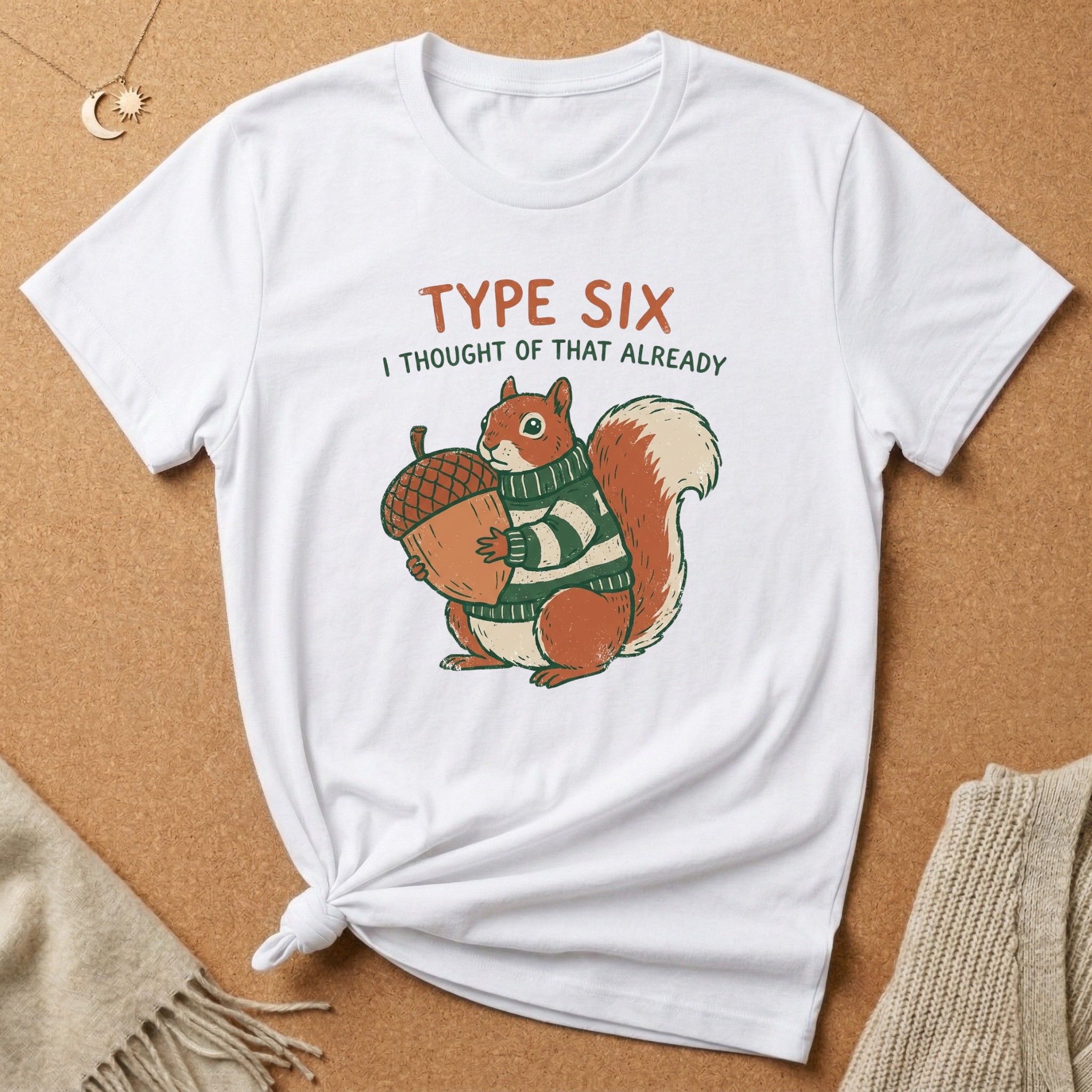 Enneagram Type 6 I Thought of That Already squirrel Tee
