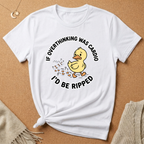 If Overthinking Was Cardio I'd Be Ripped Duck Tee
