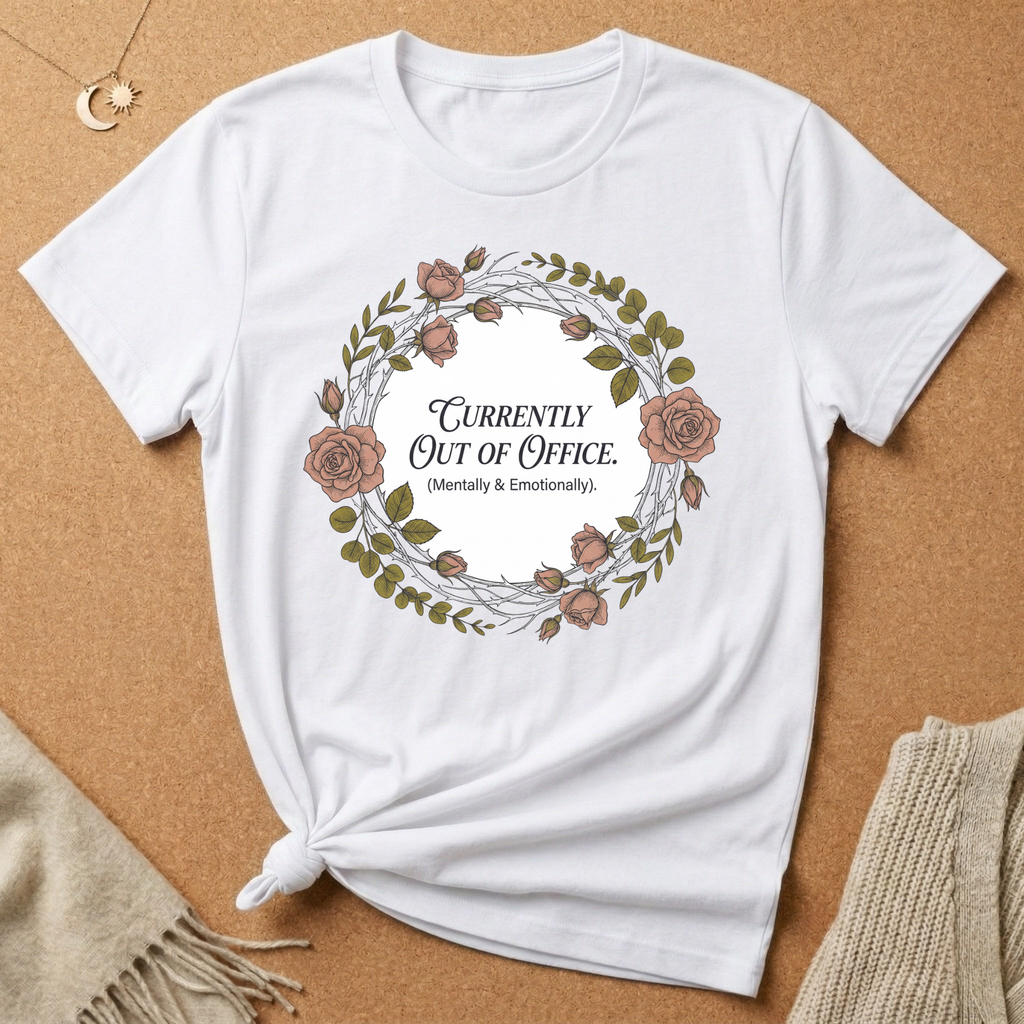 Currently Out of Office (Mentally and Emotionally) Wreath Tee