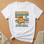 Emotional Baggage Claim Tee