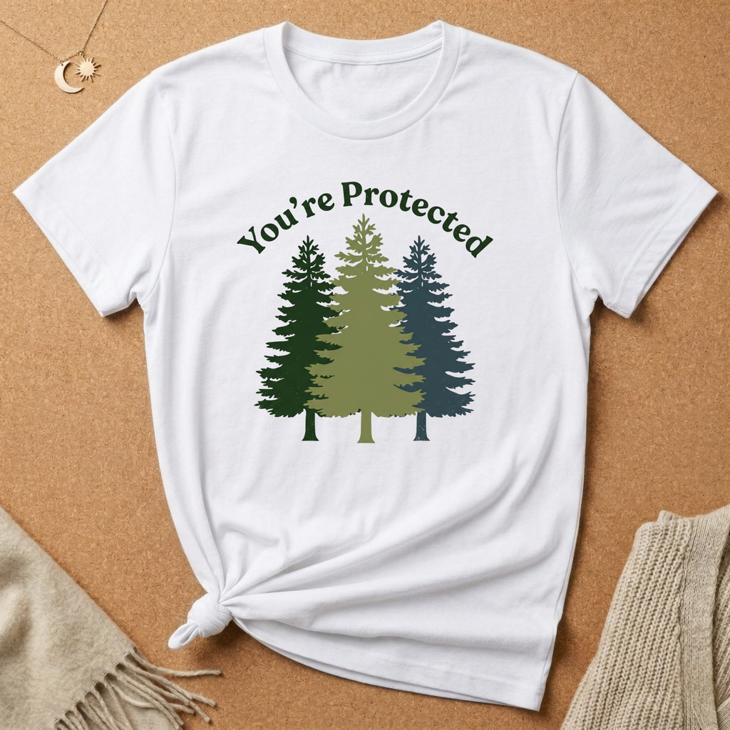 You're Protected Trees Tee