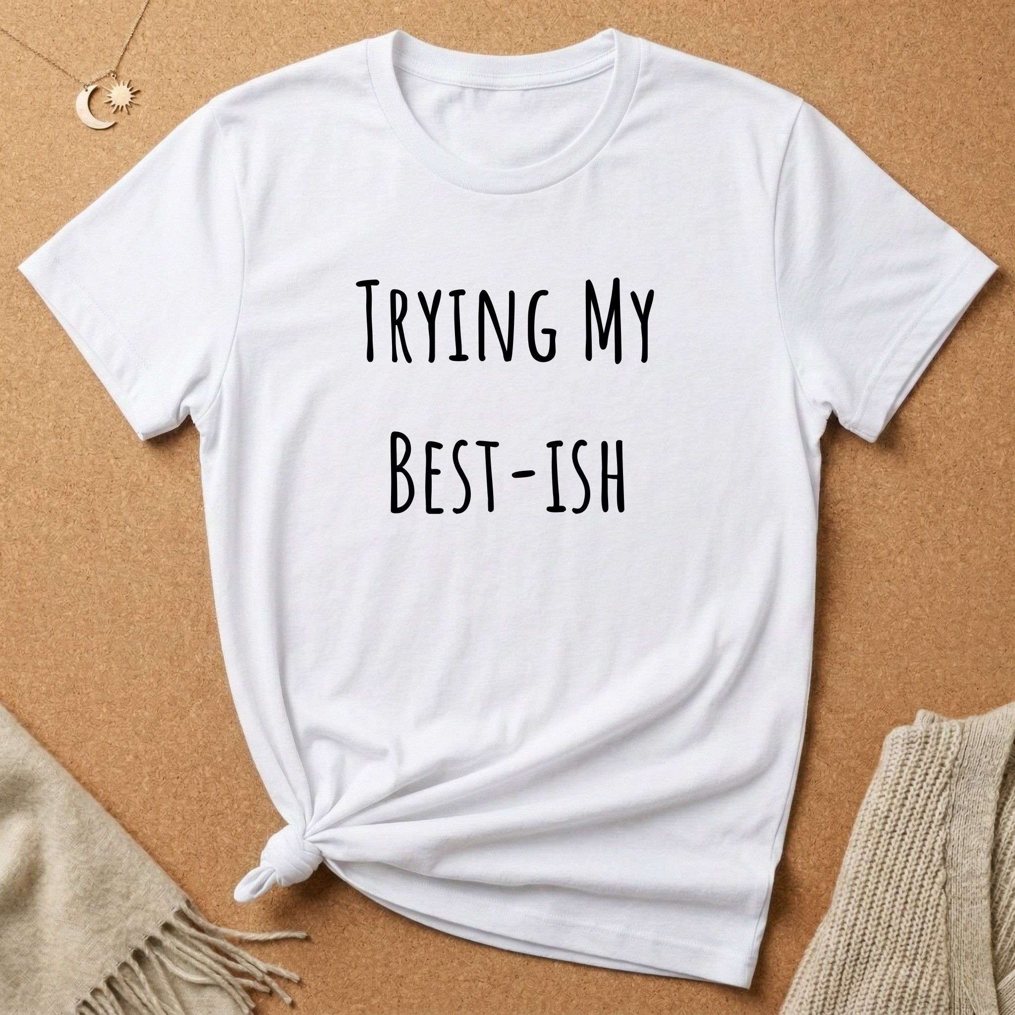 Trying My Best-ish Tee