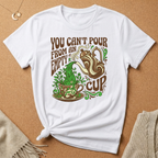 You Can't Pour From an Empty Cup Tee