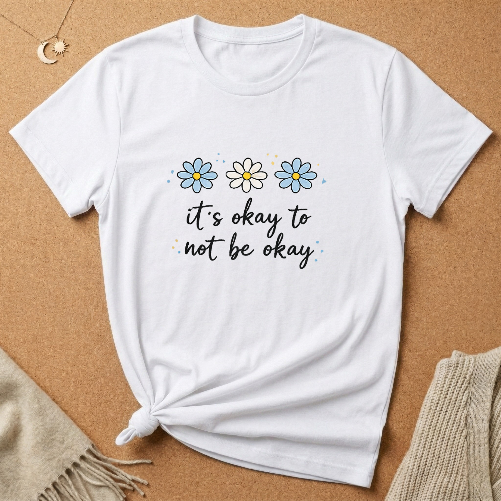 It's Okay to Not Be Okay Tee